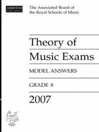 ABRSM Theory Of Music Exams Model Answers 2007: Grade 8