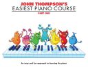 John Thompson's Easiest Piano Course Part 1 additional images 1 1