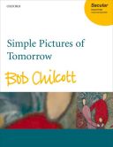 Simple Pictures Of Tomorrow: Satb Double Choir Unaccompanied (OUP) additional images 1 1