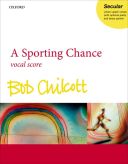A Sporting Chance; Vocal Score: Upper Voices  With Optional Parts & Brass Quintet (OUP) additional images 1 1