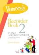 Vamoosh Recorder Book 2: Piano Accompaniments (Thomas Gregory) additional images 1 1