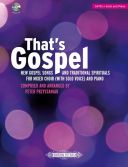 That;s Gospel; New Gospel Songs & Traditional Spirituals For Mixed Choir & Piano (Peters) additional images 1 1