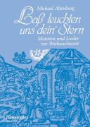 Lass Leuchten uns dein Stern.  Motets & Songs for Christmas. : SATB: (Barenreiter) additional images 1 1