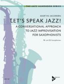 Let's Speak Jazz!: A Conversational Approach To Jazz Improvisation For Saxophonists additional images 1 1