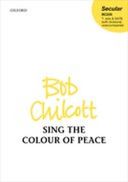 Sing The Colour Of Peace: Tenor Solo And SATB [with Divisions] Unaccompanied (OUP) additional images 1 1