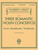 Three Romantic Violin Concertos: Bruch Mendelssohn Tchaikovsky: Violin & Piano (Schirmer) additional images 1 1