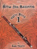 Blow The Bassoon Tutor Book 1 (Taylor) additional images 1 1