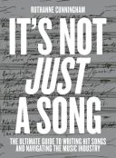 It’s Not Just A Song - Must-have Guide To Writing Hit Songs additional images 1 1