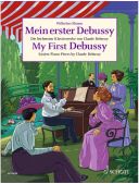 My First Debussy: Easiest Piano Pieces By Debussy (Schott) additional images 1 1