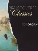 Rediscovered Classics For Organ additional images 1 1