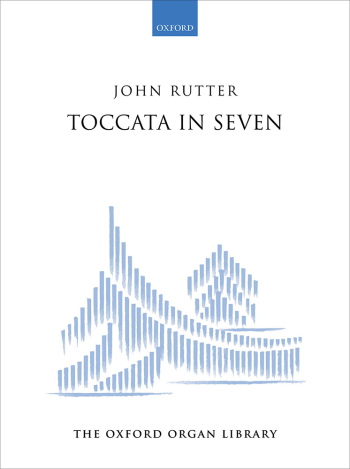 Rutter: Toccata In Seven For Organ Solo  (OUP DIGITAL)
