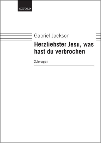 Jackson: Herzliebster Jesu, was hast du verbrochen Organ(OUP DIGITAL)