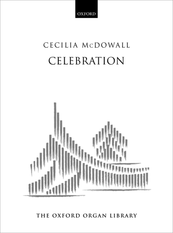 McDowall: Celebration For Organ Solo  (OUP DIGITAL)