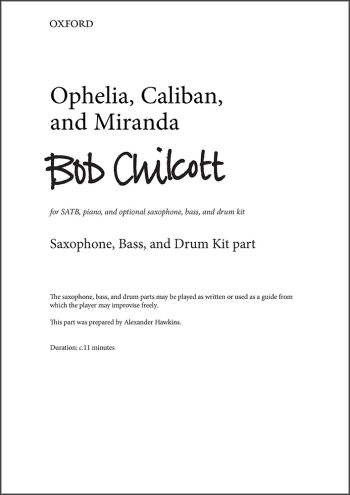 Chilcott: Ophelia, Caliban, and Miranda for SATB, piano, (OUP) Digital Edition