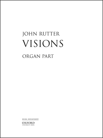 Rutter: Visions Organ Part  (OUP DIGITAL)