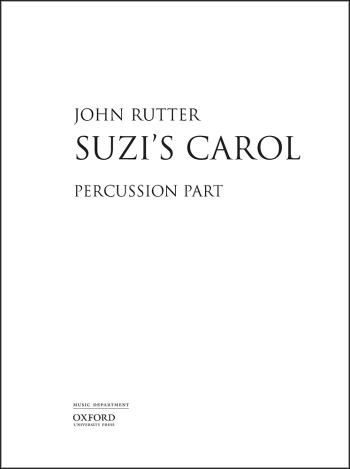 Rutter: Suzi's Carol for SATB (with soprano solo) and percussion part (OUP DIGITAL)