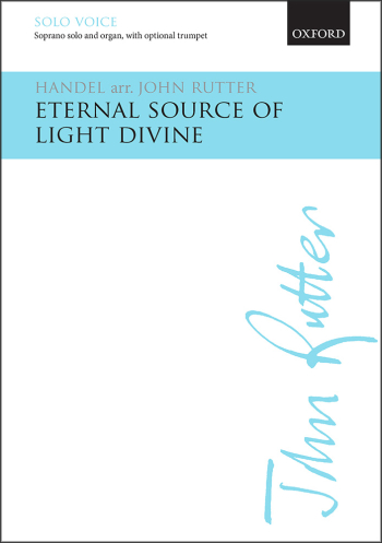 Handel: Eternal Source Of Light Divine For Soprano Solo And Organ  (OUP DIGITAL)