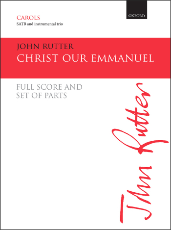 Rutter: Christ our Emmanuel for SATB and instrumental trio (OUP DIGITAL)
