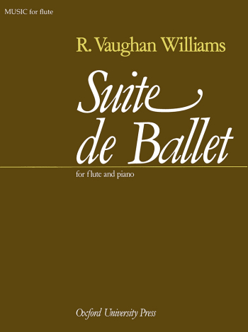 Vaughan Williams: Suite De Ballet: Flute & Piano (OUP DIGITAL)