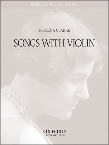 Clarke: Songs With Voice & Violin  (OUP DIGITAL)