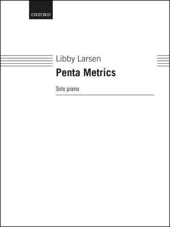 Larsen: Penta Metrics: Five pieces for solo piano for solo piano (OUP DIGITAL)
