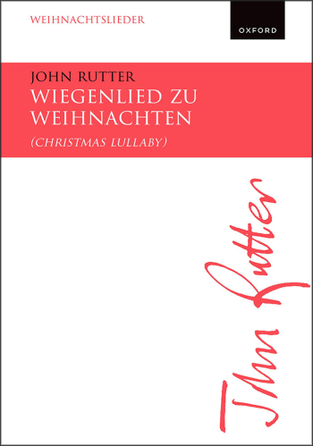 Rutter: Wiegenlied zu Weihnachten (Christmas Lullaby) for SATB (OUP) Digital Edition