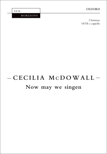 McDowall: Now may we singen for SATB unaccompanied (OUP) Digital Edition