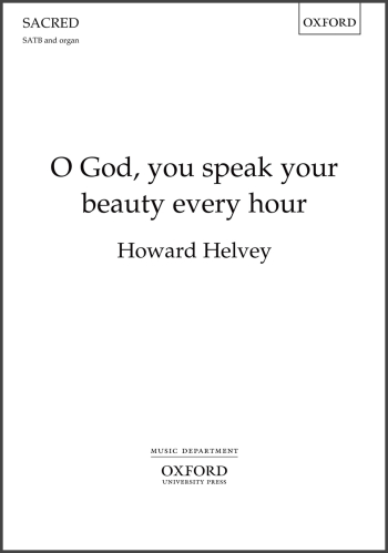 Helvey: O God, you speak your beauty every hour for SATB and organ (OUP) Digital Edition
