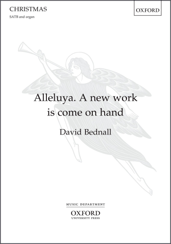 Bednall: Alleluya. A new work is come on hand for SATB & organ (OUP) Digital Edition