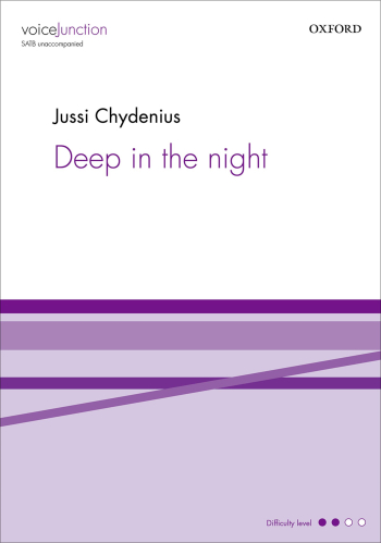 Chydenius: Deep in the night: Vocal SATB (OUP) Digital Edition