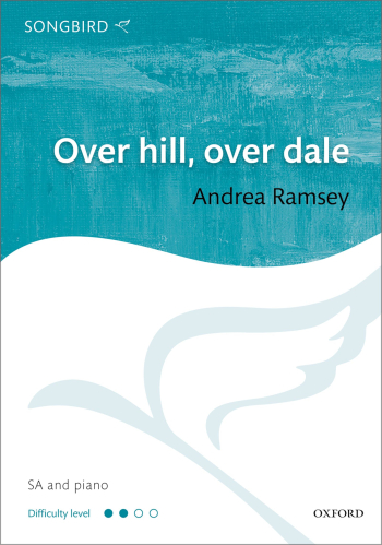Ramsey: Over hill, over dale: SA and piano (OUP) Digital Edition