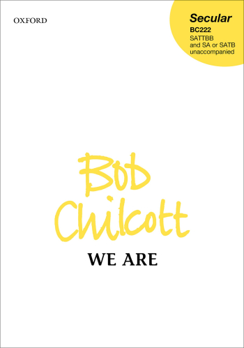 Chilcott: We are for SATTBB & SA or SATB unaccompanied (OUP) Digital Edition