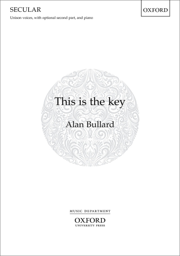 Bullard: This Is The Key Unison Voices (OUP) Digital Edition