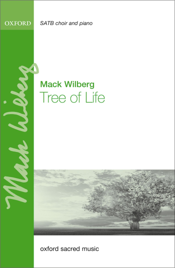 Wilberg: Tree of Life: SATB and keyboard/orchestra  (OUP) Digital Edition