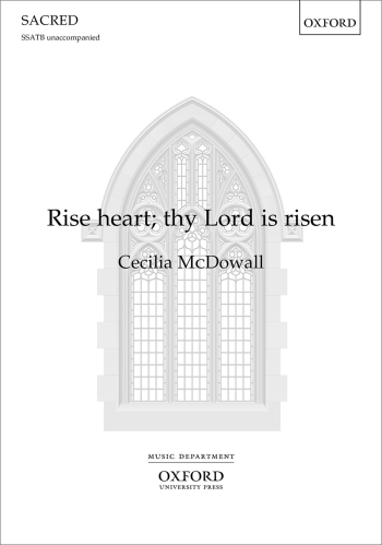 McDowall:  Rise Heart; Thy Lord Is Risen: SSATB Unaccompanied (OUP) Digital Edition