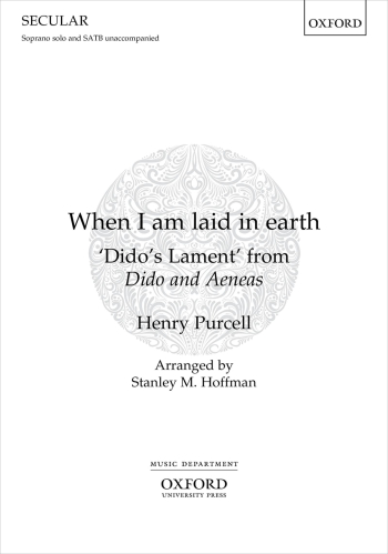 Purcell: When I am laid in earth for soprano solo and SATB unaccompanied (OUP) Digital Edition