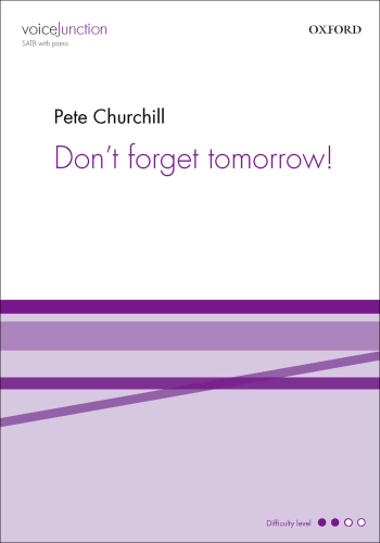 Churchill: Don't forget tomorrow for SATB and piano (OUP) Digital Edition