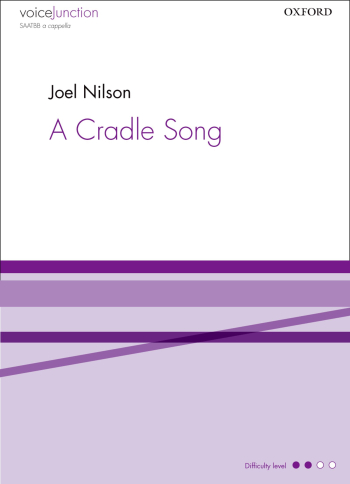 Nilson: A Cradle Song: SAATBB unaccompanied (OUP) Digital Edition