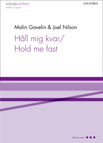 Gavelin: Hall mig kvar/Hold me fast: SAATBB unaccompanied (OUP) Digital Edition