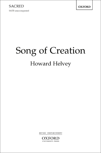 Helvey: Song Of Creation Let The Earth Glorify The Lord  Vocal SATB (OUP) Digital Edition