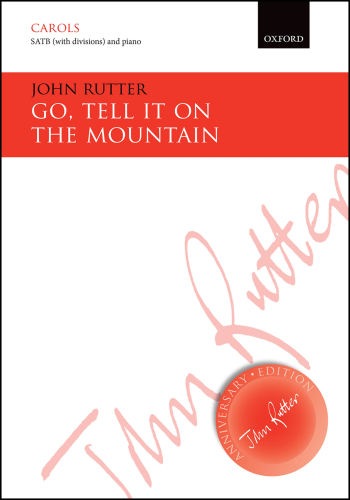 Rutter: Go, tell it on the mountain for SATB and piano or small orchestra (OUP) Digital Edition