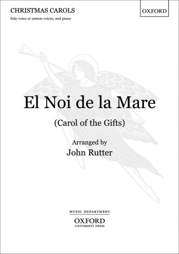 Rutter: Rutter: El Noi De La Mare: Carol Of The Gifts: Vocal: Unison (OUP) Digital Edition