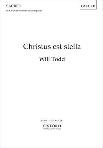 Todd: Christus est stella for SSATB (with divisions) unaccompanied (OUP) Digital Edition