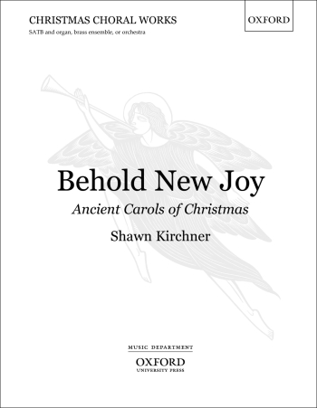 Kirchner: Behold New Joy: Vocal: SATB And Organ (OUP) Digital Edition