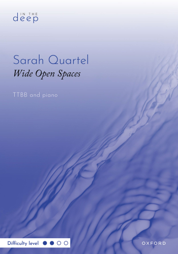 Quartel: Wide Open Spaces for TTBB and piano (OUP) Digital Edition