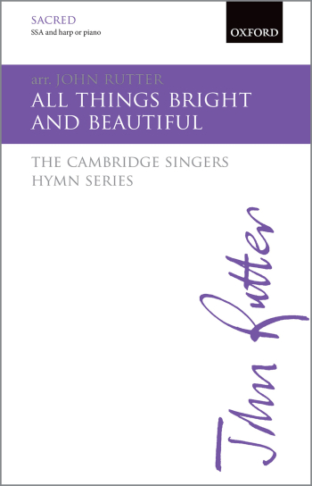 Rutter: All Things Bright And Beautiful For SA And Harp Or Piano (OUP) Digital Edition