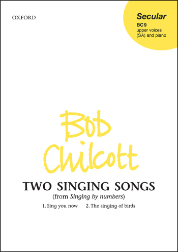 Chilcott: Two Singing Songs (from Singing by Numbers) for SS and piano (OUP) Digital Edition