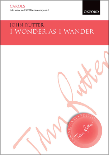 Rutter: I wonder as I wander for solo voice and SATB unaccompanied (OUP) Digital Edition