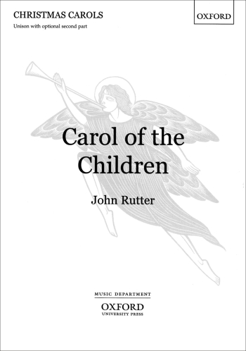 Rutter: Carol Of The Children: Vocal: Unison With Optional Second Part (OUP) Digital Edition