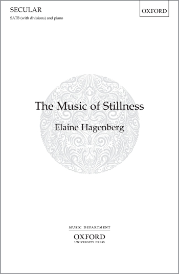 Hagenberg: The Music of Stillness for SATB (with divisions) and piano (OUP) Digital Edition